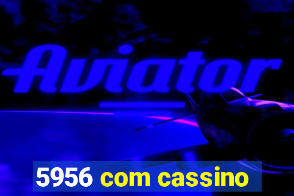 5956 com cassino